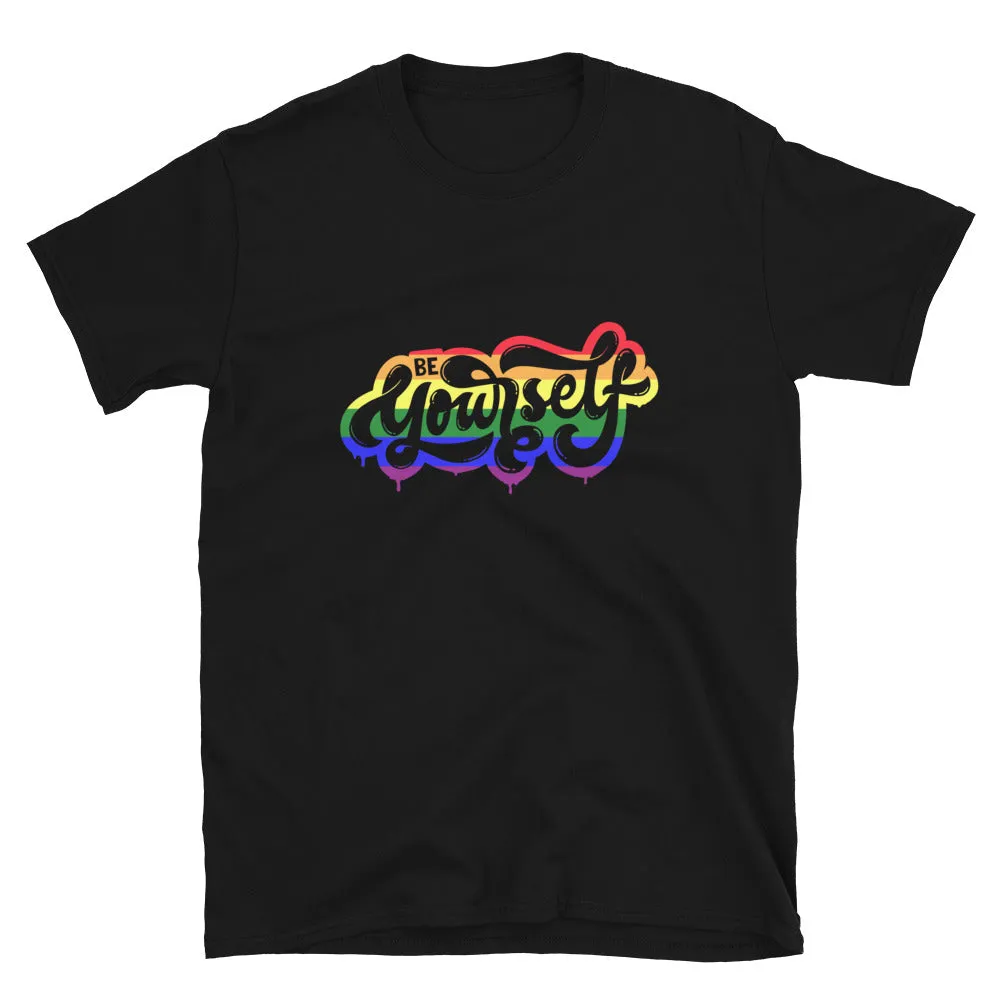 Be Yourself - Pride T-Shirt