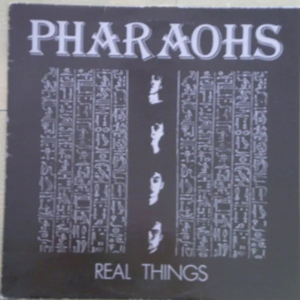 Pharaohs  ~ Real Things