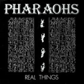 Pharaohs  ~ Real Things